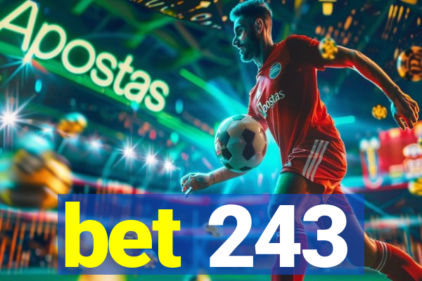 bet 243